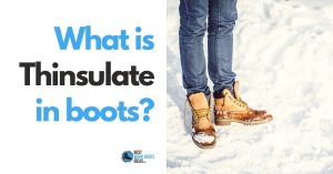 What is Thinsulate in Boots: How do your your feet stay warm in the coldest of weather?