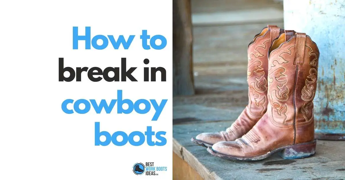 how to break in cowboy boots featured image