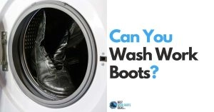 Can You Wash Work Boots? 6 reasons that will help to answer your question