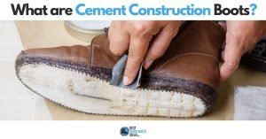 Cement Construction Boots: Your Complete [FREE] Guide