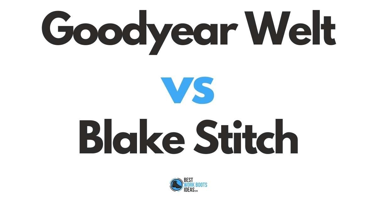 Goodyear Welt vs Blake Stitch featured image