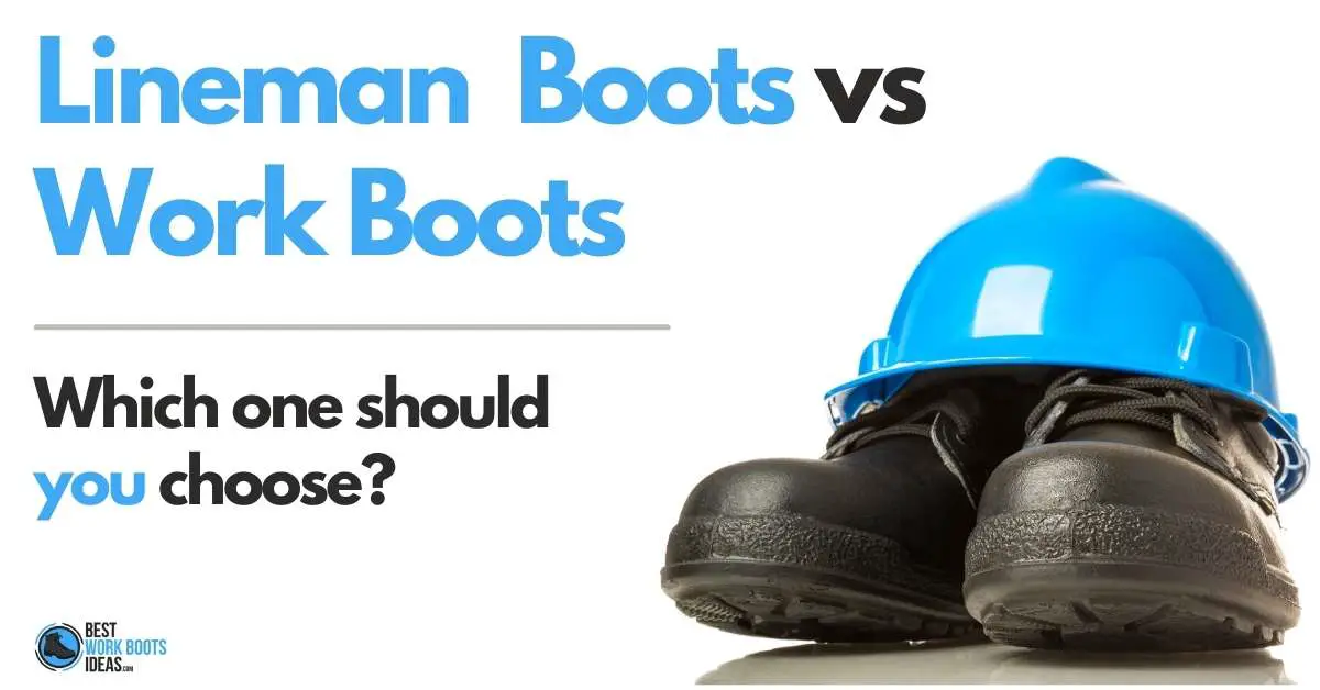 Lineman boots vs logger boots featured image
