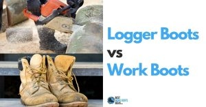 Logger Boots Vs Work Boots: Which ones are right for you?