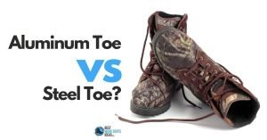 Battle of the Metals: Aluminum Toe vs Steel Toe Work Boots Comparison for you
