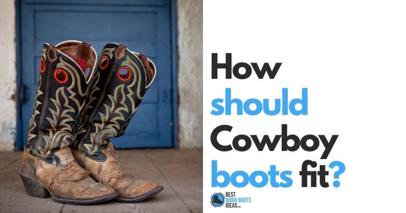 How should cowboy boots fit featured image 800x419 Image 2