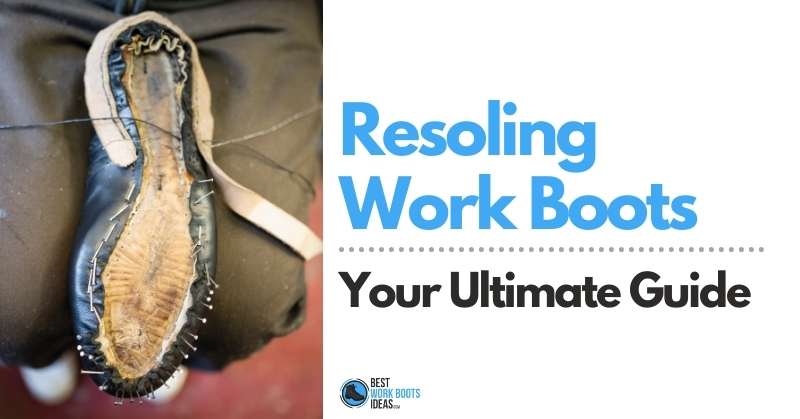 Resoling work boots featured image 800x419