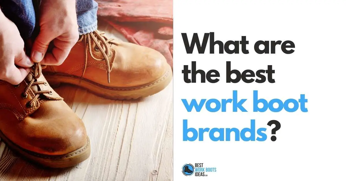 best work boot brand