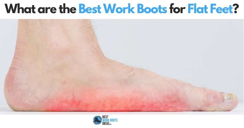 What are the best work boots for flat feet featured image