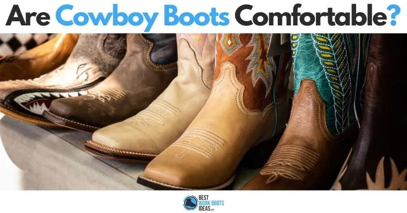 Are Cowboy Boots Comfortable Featured Image 800x419