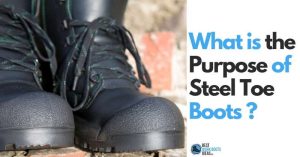 What is the Purpose of Steel Toe Boots in Safety Boots?