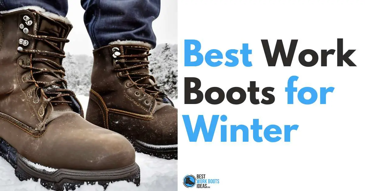 best work boots for winter