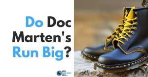Do Doc Martens Run Big? A Comprehensive Guide to Sizing